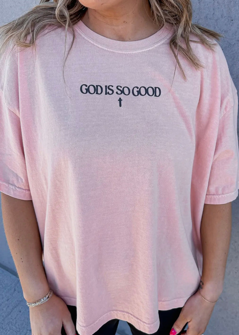 God Is So Good Tee