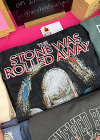 The Stone Was Rolled Away Tee